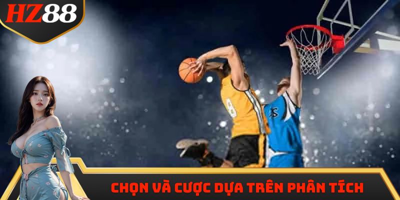 Chọn và đặt cược dựa trên phân tích dữ liệu